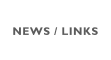NEWS / LINKS